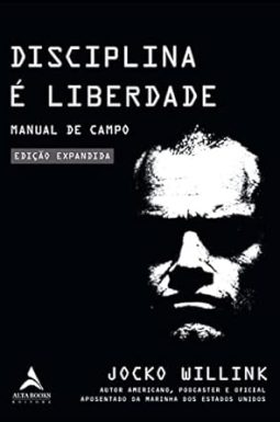 Disciplina é Liberdade - Jocko Willink