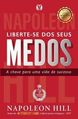 Liberte-se dos Seus Medos - Napoleon Hill