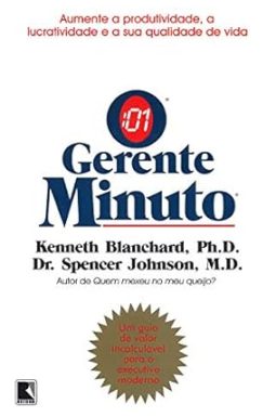 O Gerente-Minuto - Kenneth Blanchard & Spencer Johnson