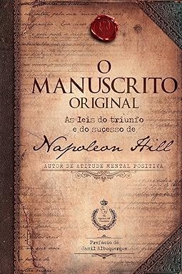 O Manuscrito Original - Napoleon Hill