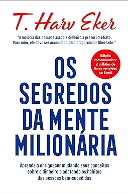 Os Segredos da Mente Milionária_Revisão e Atualização - T. Harv Eker